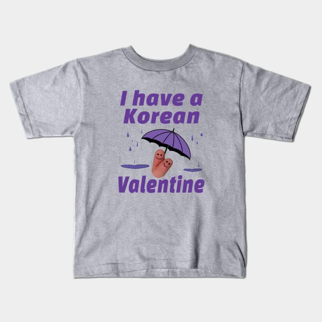 I have a Korean Valentine with finger lovers under umbrella - from Whatthekpop Kids T-Shirt by WhatTheKpop